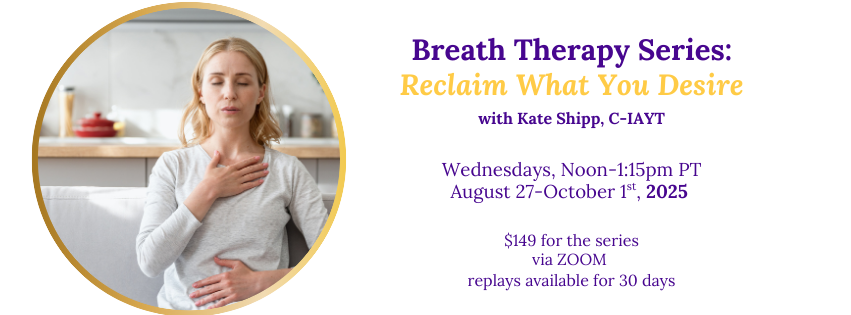 Reclaim What You Desire: A 6-Week Breath Therapy Journey